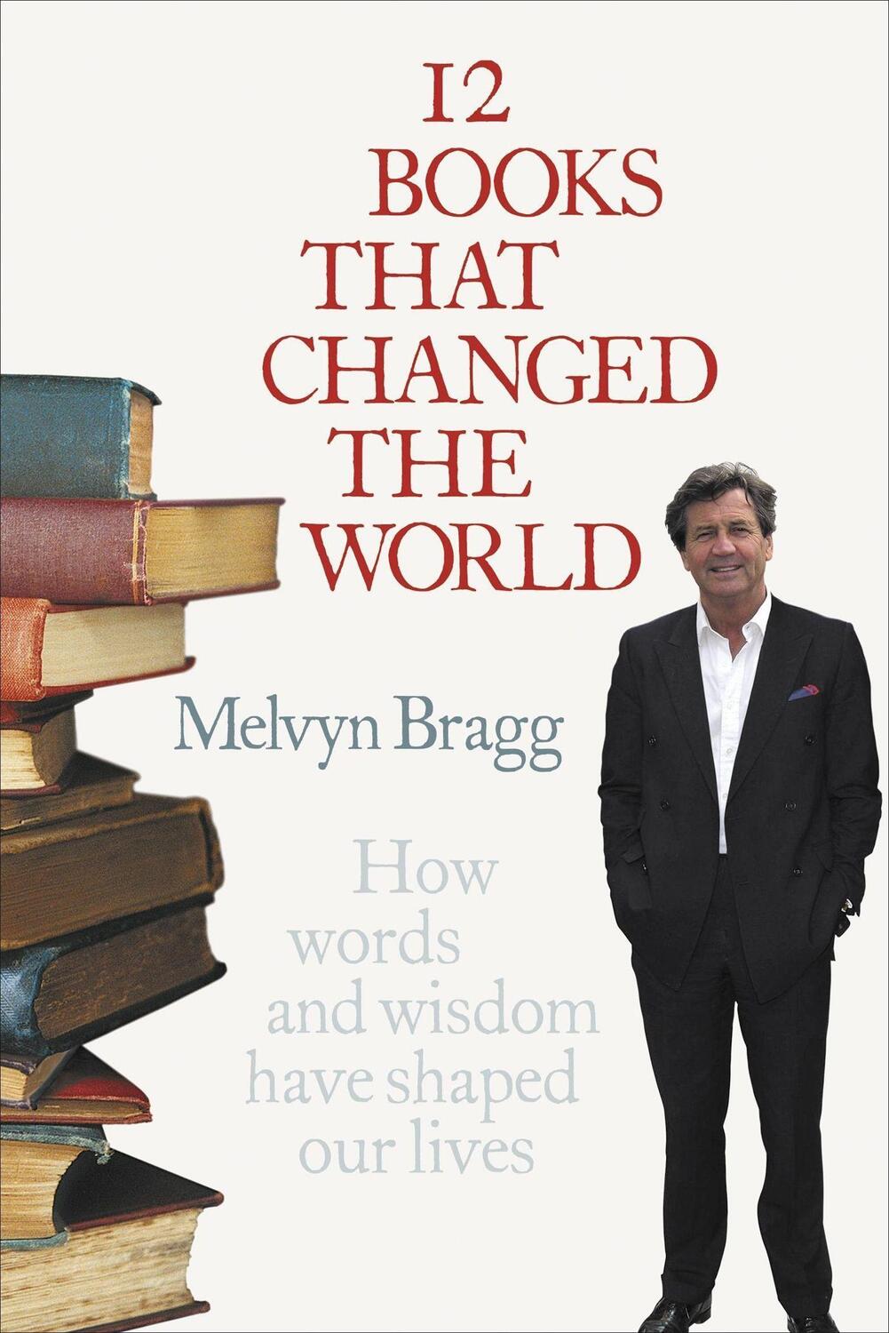 Cover: 9780340839829 | 12 Books That Changed The World | Melvyn Bragg | Taschenbuch | 2007