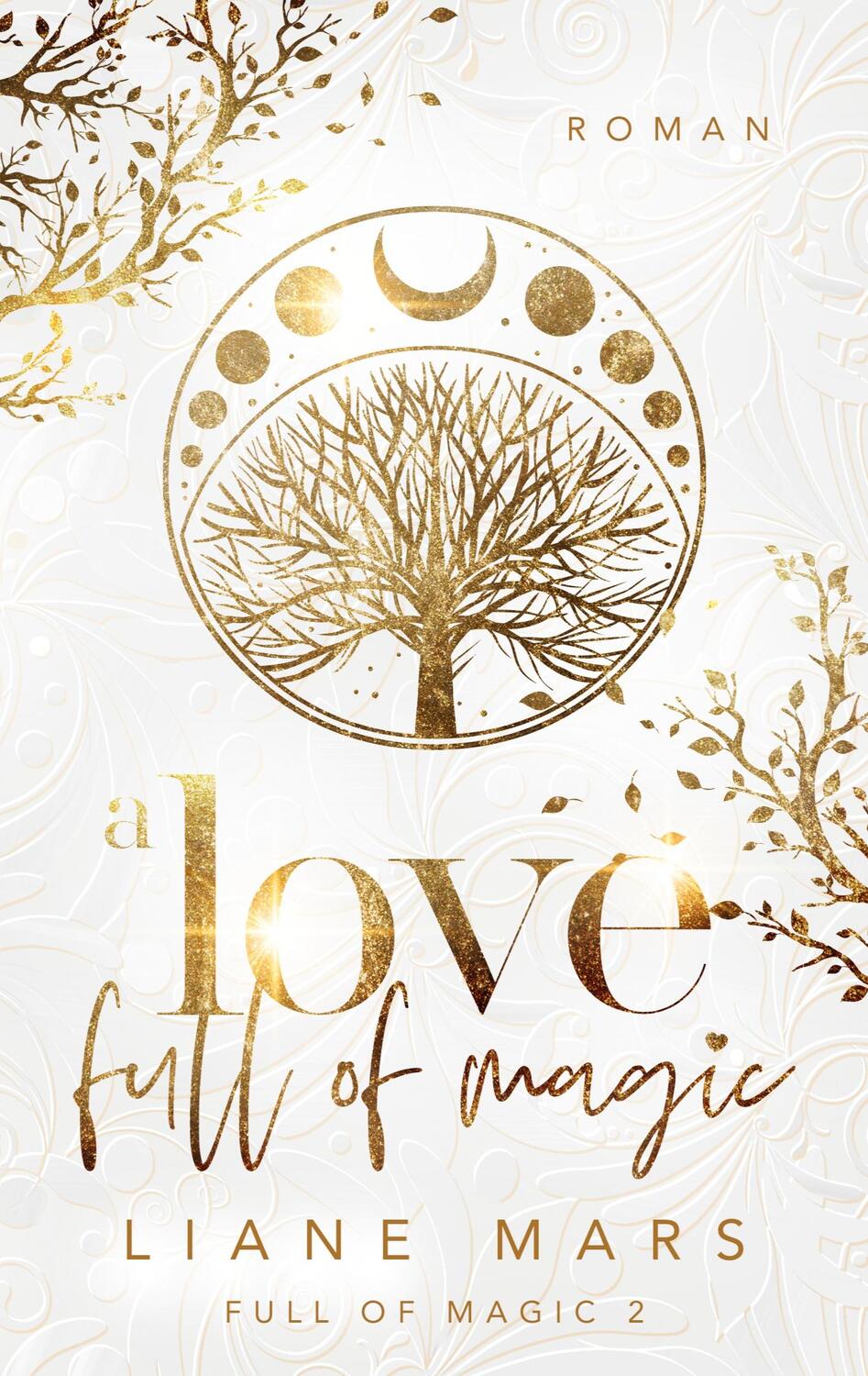 Cover: 9783756836598 | A love full of magic | Liane Mars | Taschenbuch | full of magic | 2022
