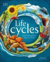 Cover: 9780241410998 | Life Cycles | Everything from Start to Finish | DK | Buch | Englisch