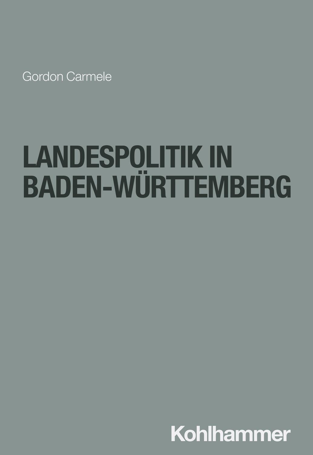 Cover: 9783170437708 | Landespolitik in Baden-Württemberg | Gordon Carmele | Taschenbuch