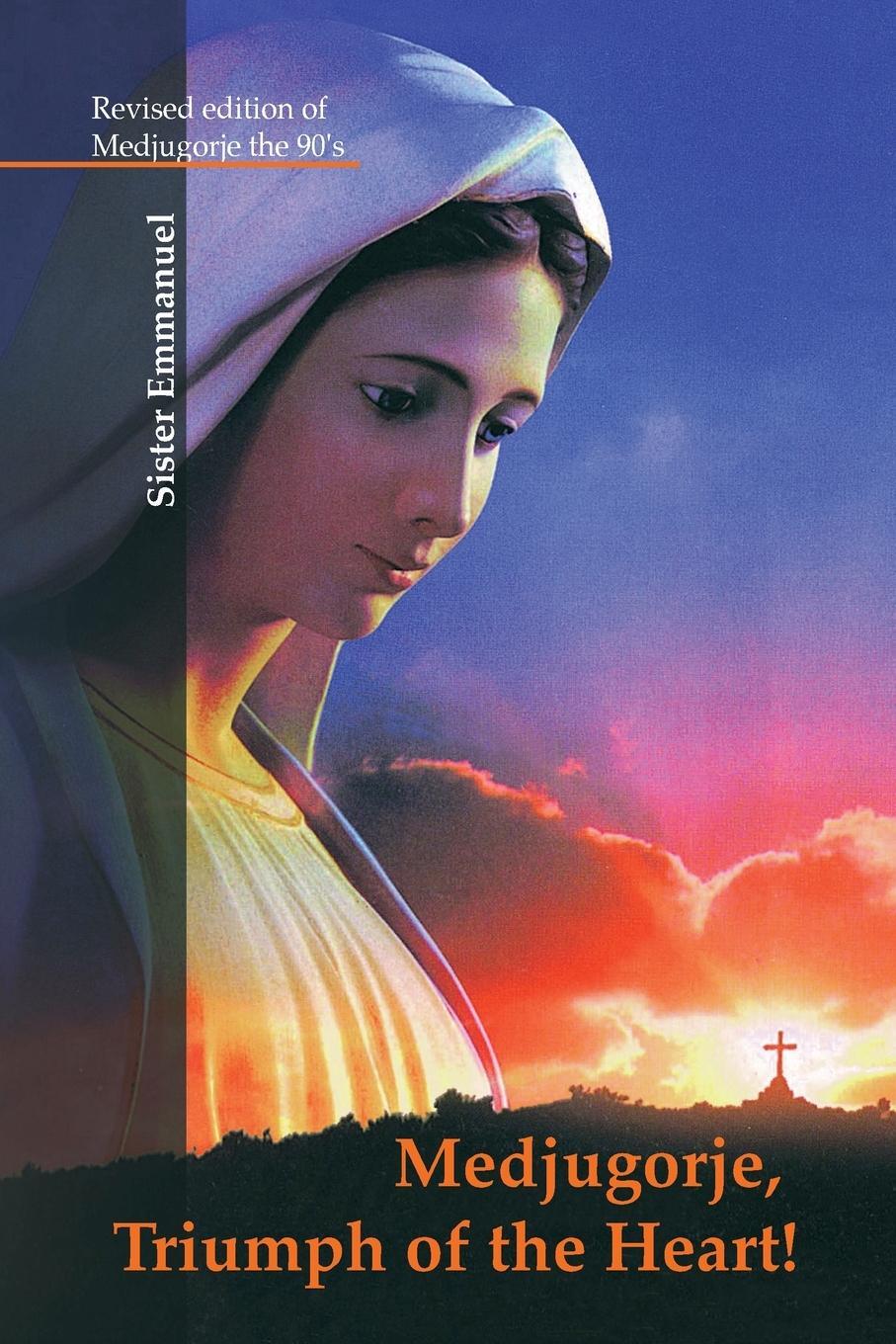 Cover: 9781735910604 | Medjugorje | Triumph of the Heart | Sister Emmanuel | Taschenbuch