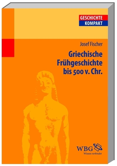 Cover: 9783534154913 | Griechische Frühgeschichte bis 500 v. Chr. | Josef Fischer | Buch