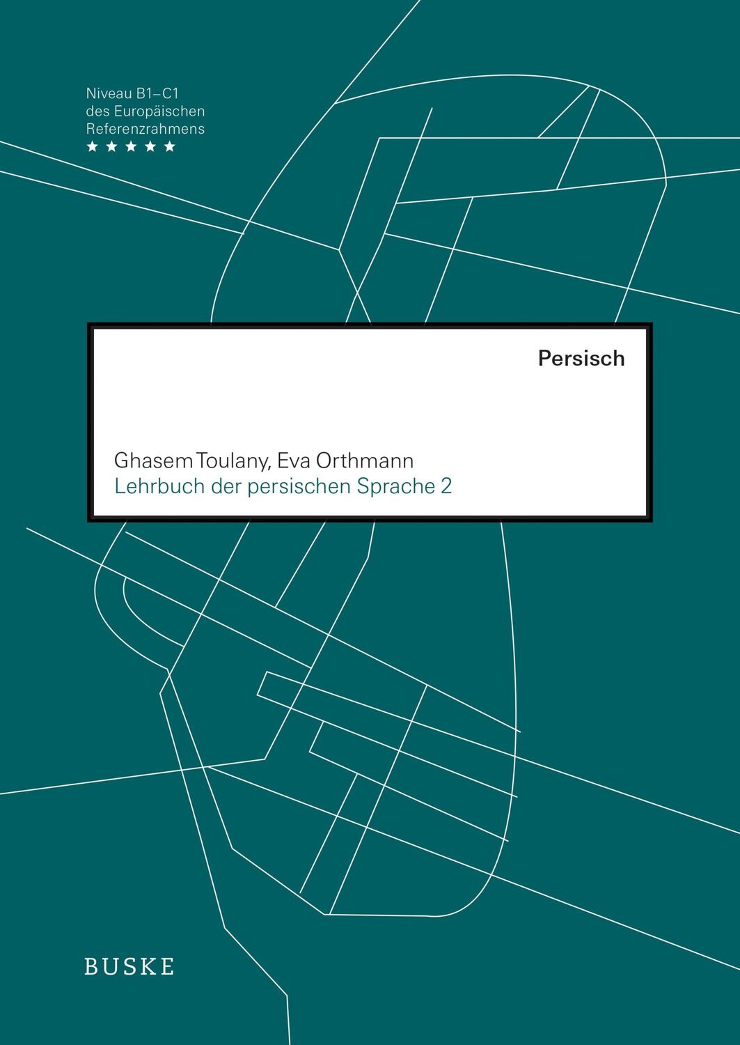 Cover: 9783875488739 | Lehrbuch der persischen Sprache 2 | Ghasem Toulany (u. a.) | Buch