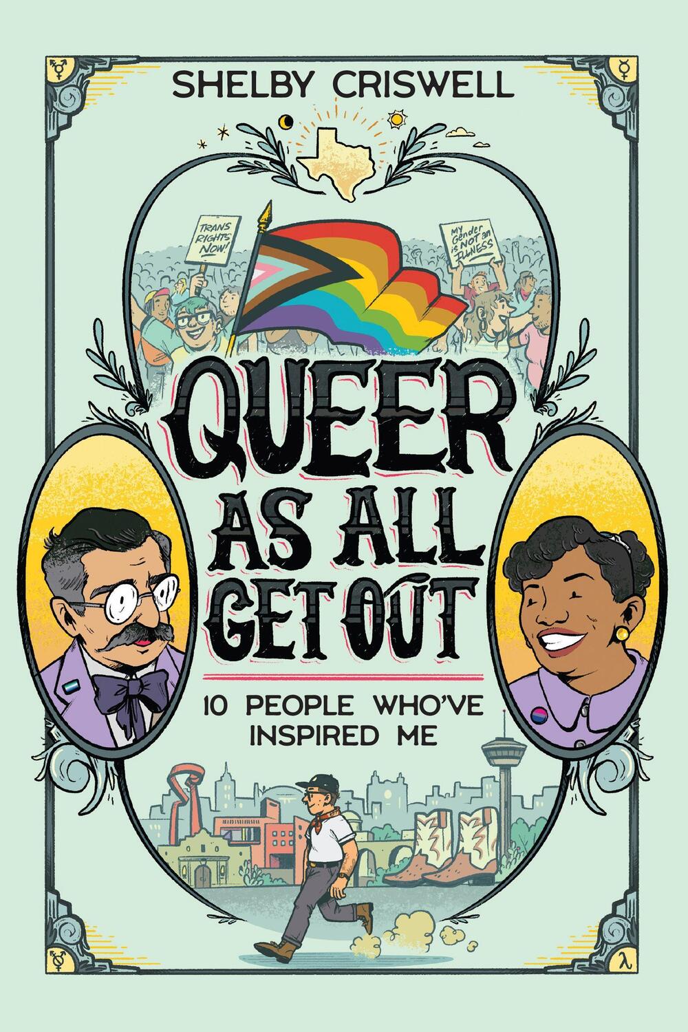 Cover: 9781951491079 | Queer as All Get Out: 10 People Who've Inspired Me | Shelby Criswell