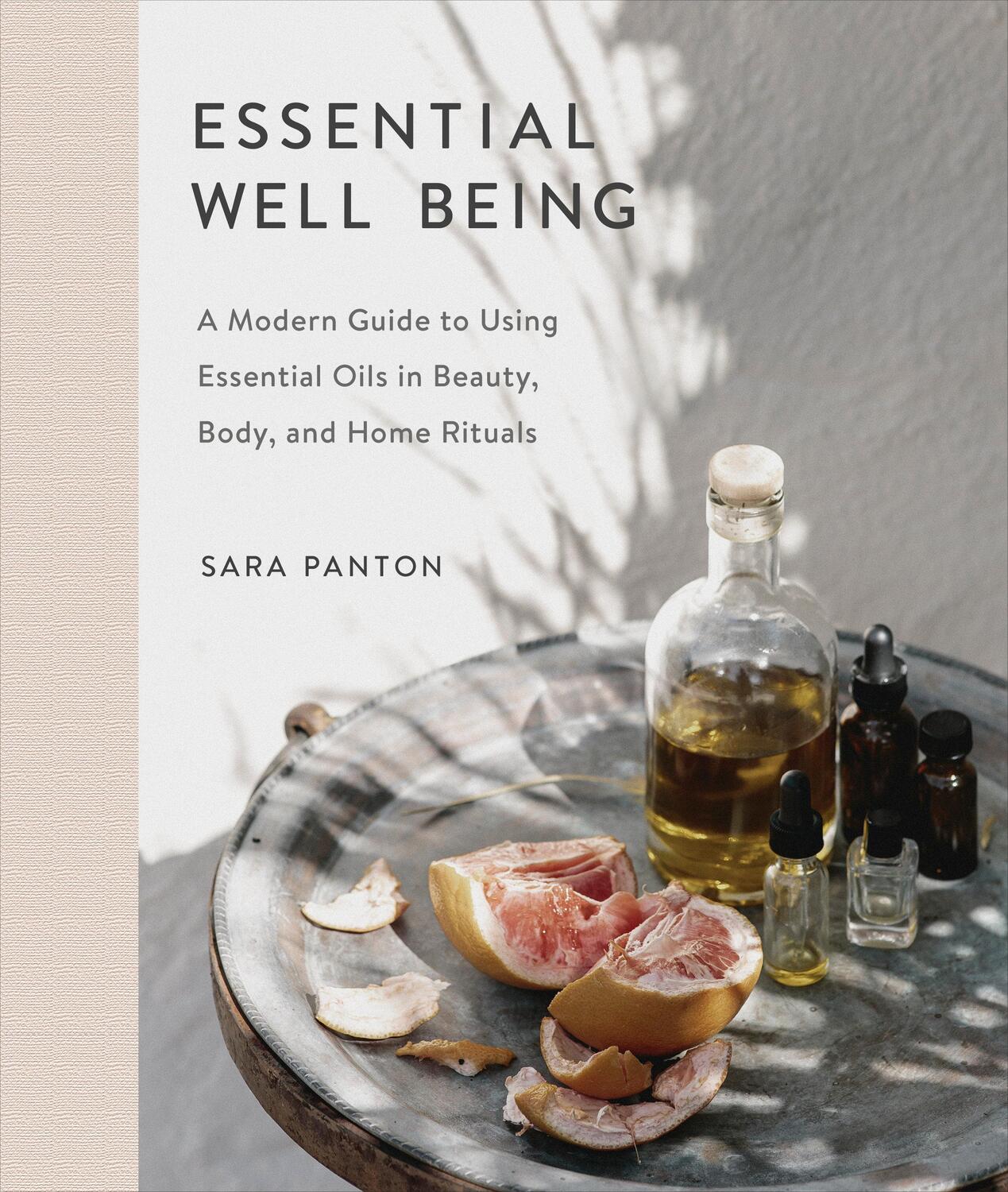 Cover: 9780735235854 | Essential Well Being: A Modern Guide to Using Essential Oils in...