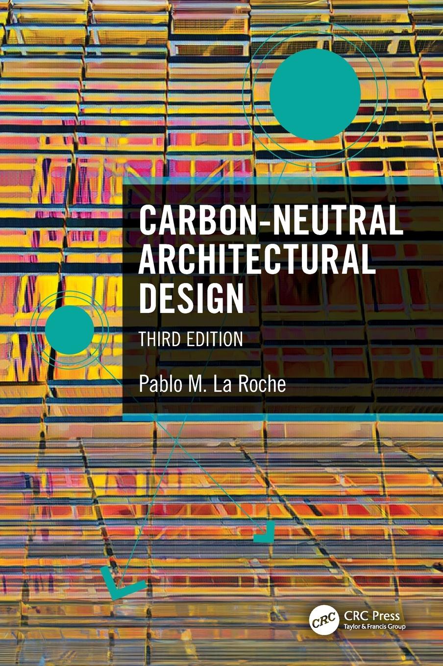 Cover: 9780367857394 | Carbon-Neutral Architectural Design | Pablo M. La Roche | Buch | 2024