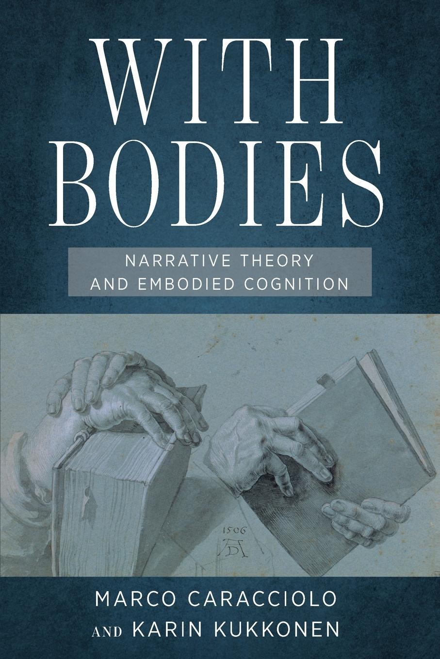 Cover: 9780814258088 | With Bodies | Narrative Theory and Embodied Cognition | Caracciolo