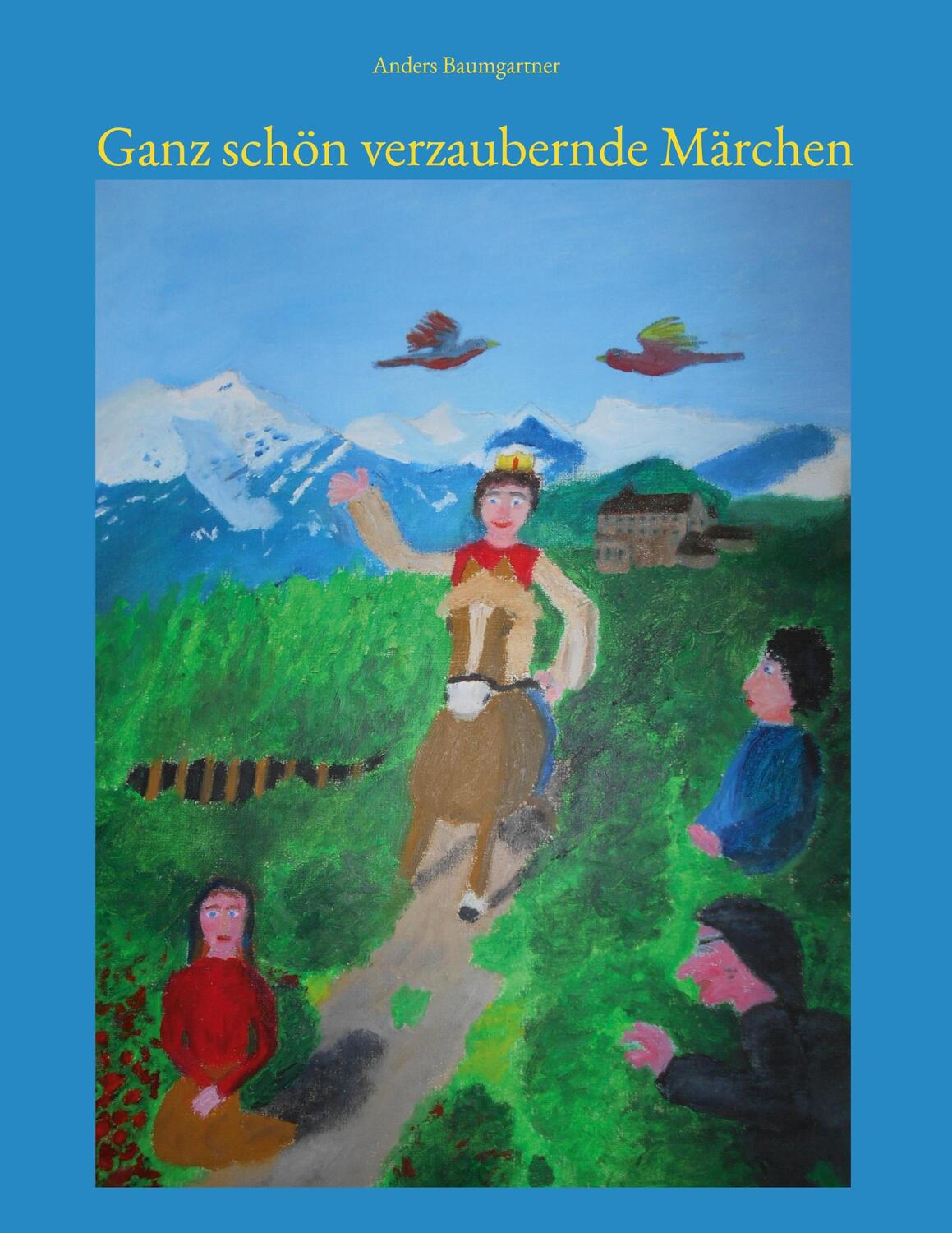 Cover: 9783734700224 | Ganz schön verzaubernde Märchen | Anders Baumgartner | Buch | 236 S.