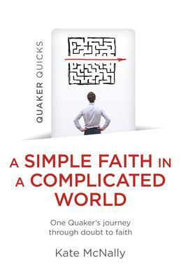 Cover: 9781803413037 | Quaker Quicks - A Simple Faith in a Complicated World | Kate Mcnally