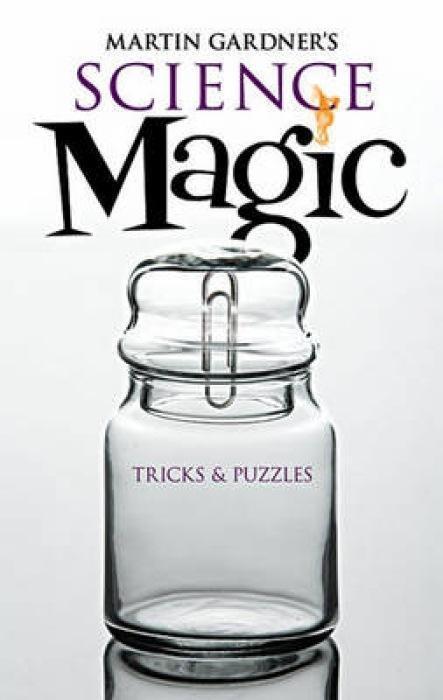 Cover: 9780486476575 | Martin Gardner's Science Magic | Tricks & Puzzles | Martin Gardner