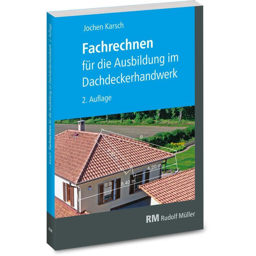 Cover: 9783481043681 | Fachrechnen für die Ausbildung im Dachdeckerhandwerk | 2. Auflage