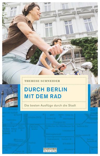 Cover: 9783814802282 | Durch Berlin mit dem Rad | Die besten Ausflüge durch die Stadt | Buch