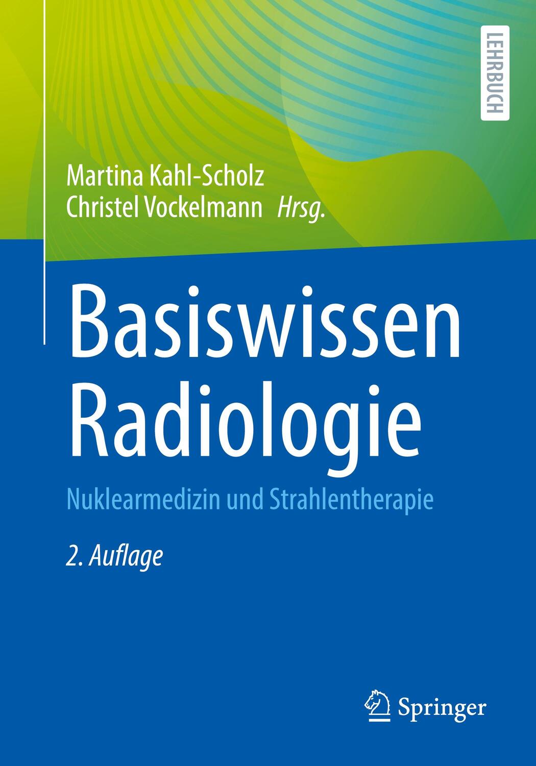 Cover: 9783662672921 | Basiswissen Radiologie | Nuklearmedizin und Strahlentherapie | Buch