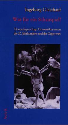 Cover: 9783932338175 | Was für ein Schauspiel! | Ingeborg Gleichauf | Buch | 213 S. | Deutsch
