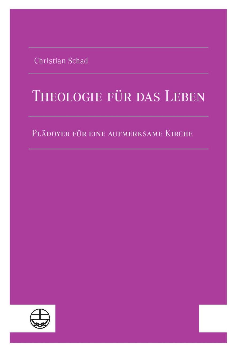 Cover: 9783374073283 | Theologie für das Leben | Christian Schad | Taschenbuch | Deutsch