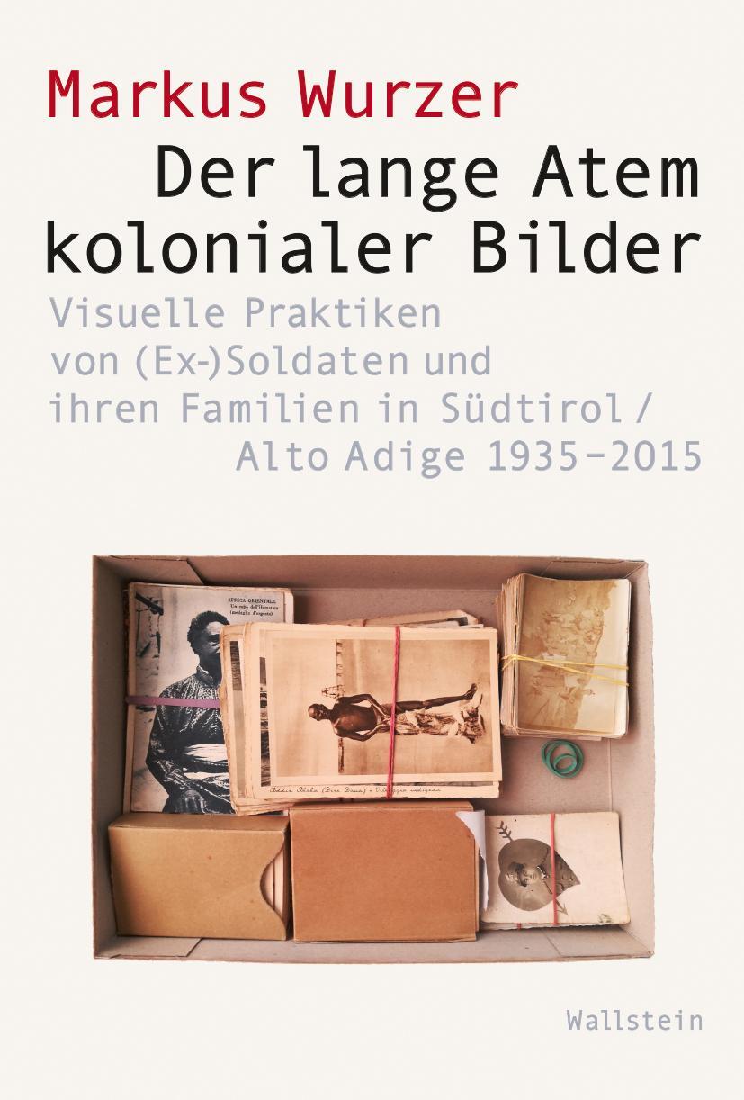 Cover: 9783835354234 | Der lange Atem kolonialer Bilder | Markus Wurzer | Buch | 359 S.