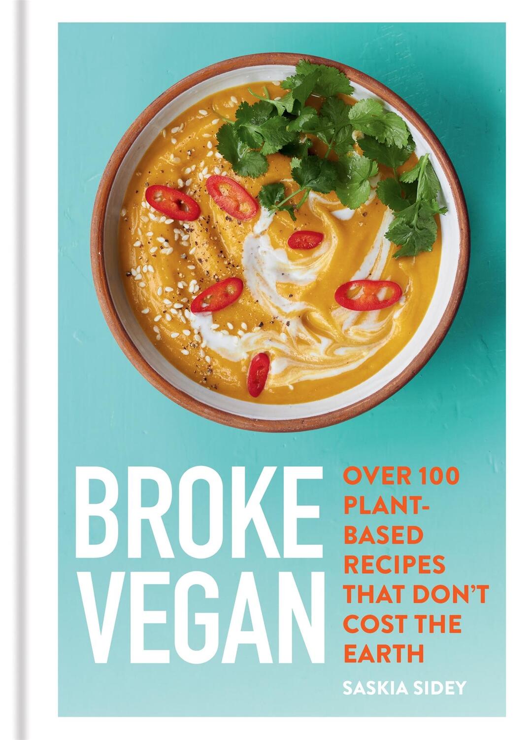Cover: 9780600636984 | Broke Vegan | Over 100 Plant-Based Recipes That Don't Cost the Earth