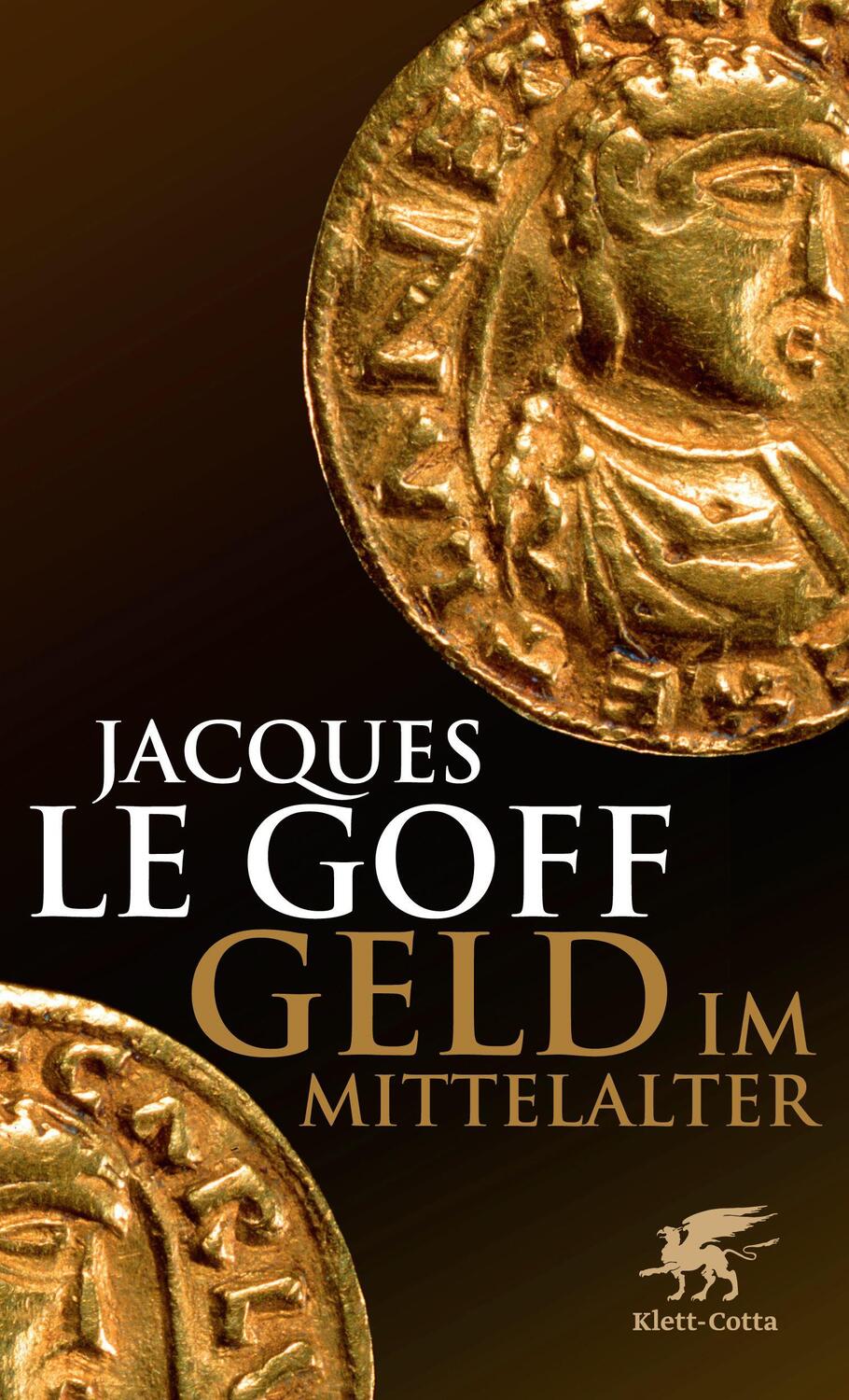 Cover: 9783608946932 | Geld im Mittelalter | Jacques LeGoff | Buch | 279 S. | Deutsch | 2011