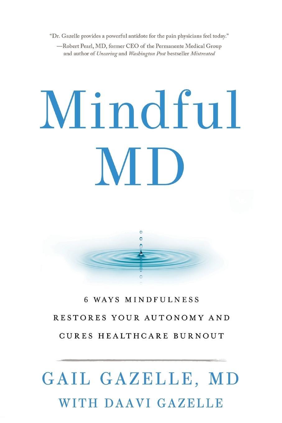 Cover: 9780979817601 | Mindful MD | Gail Gazelle (u. a.) | Taschenbuch | Paperback | Englisch