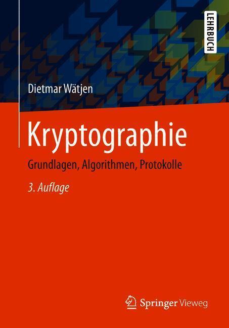 Cover: 9783658224738 | Kryptographie | Grundlagen, Algorithmen, Protokolle | Dietmar Wätjen