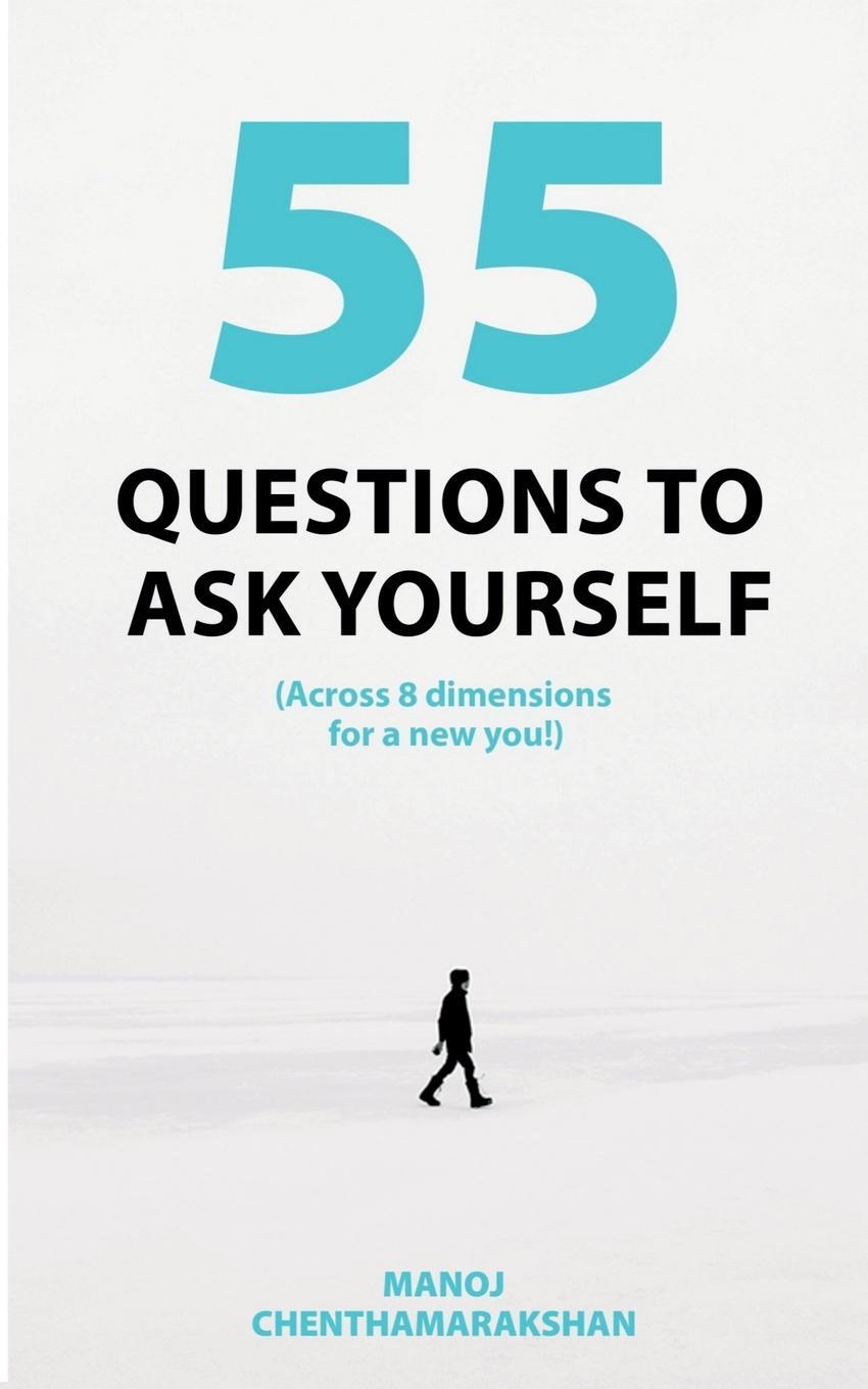 Cover: 9781684879830 | 55 Questions To Ask Yourself, Across 8 Dimensions For A New You!