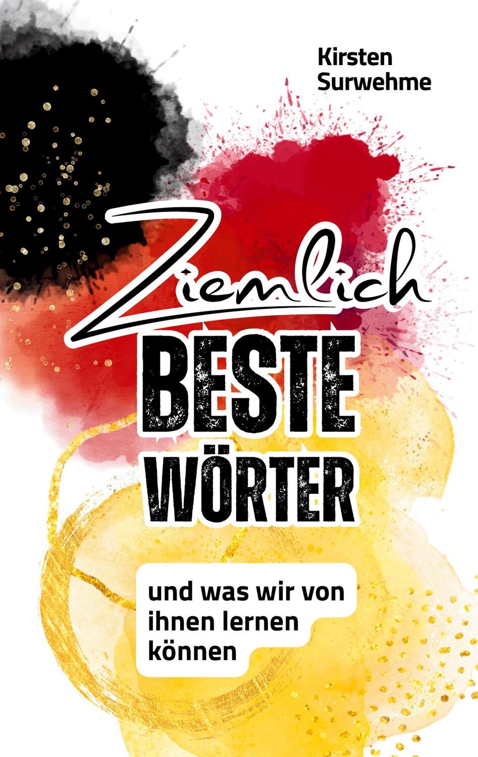 Cover: 9783759777539 | ZIEMLICH BESTE WÖRTER | und was wir von ihnen lernen können | Surwehme