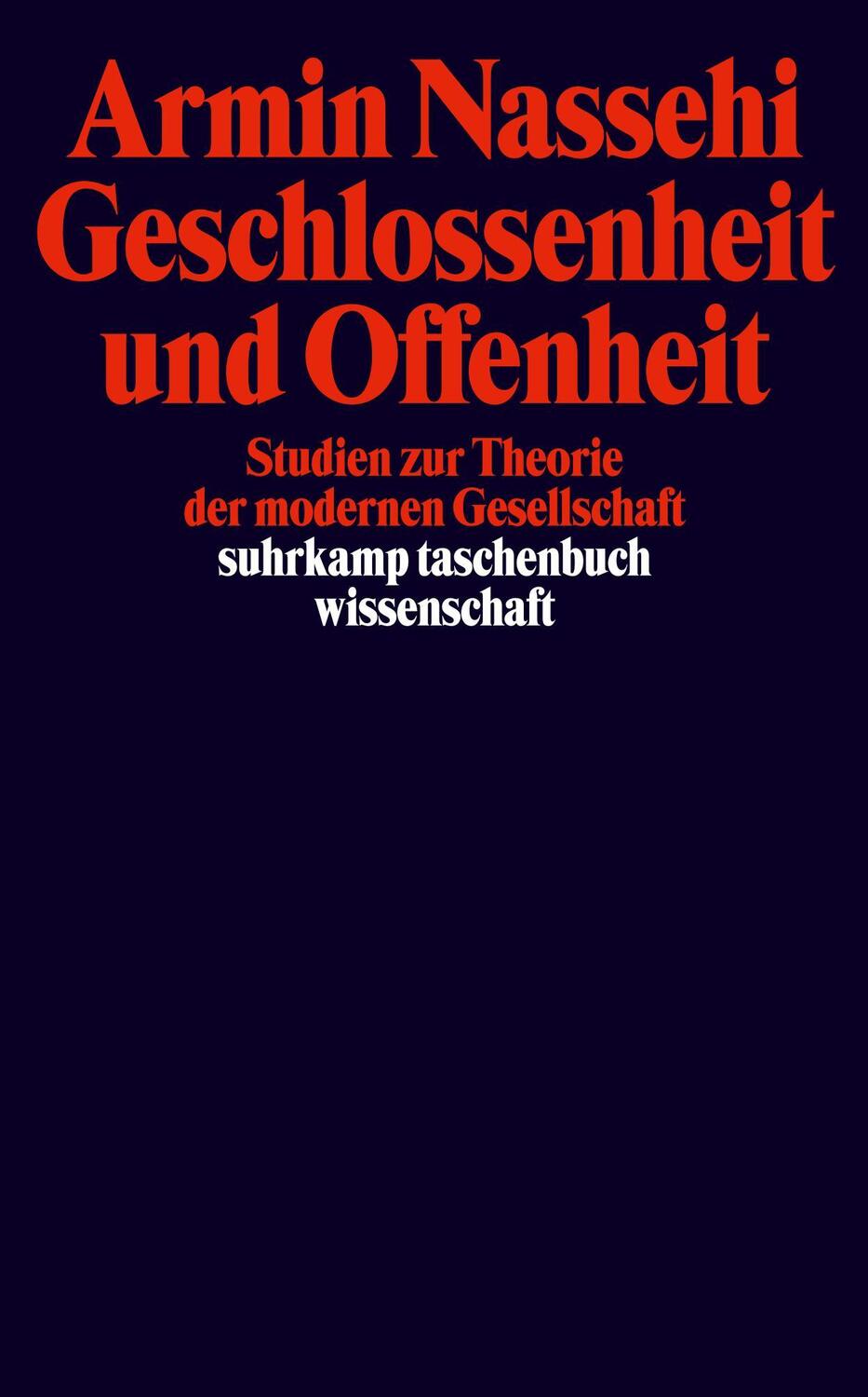 Cover: 9783518292365 | Geschlossenheit und Offenheit | Armin Nassehi | Taschenbuch | Deutsch