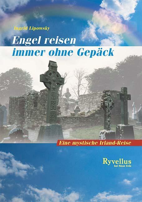 Cover: 9783890600680 | Engel reisen immer ohne Gepäck | Eine mystische Irland-Reise | Buch