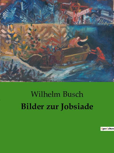 Cover: 9782385085902 | Bilder zur Jobsiade | Wilhelm Busch | Taschenbuch | Paperback | 70 S.