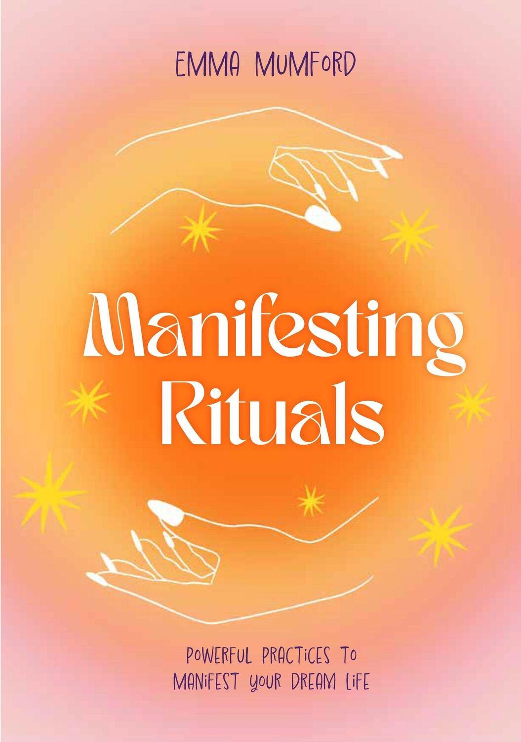 Cover: 9781529435924 | Manifesting Rituals | Emma Mumford | Buch | Englisch | 2024