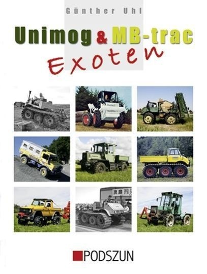Cover: 9783861336136 | Unimog & MB-trac Exoten | Günther Uhl | Buch | Deutsch | 2011