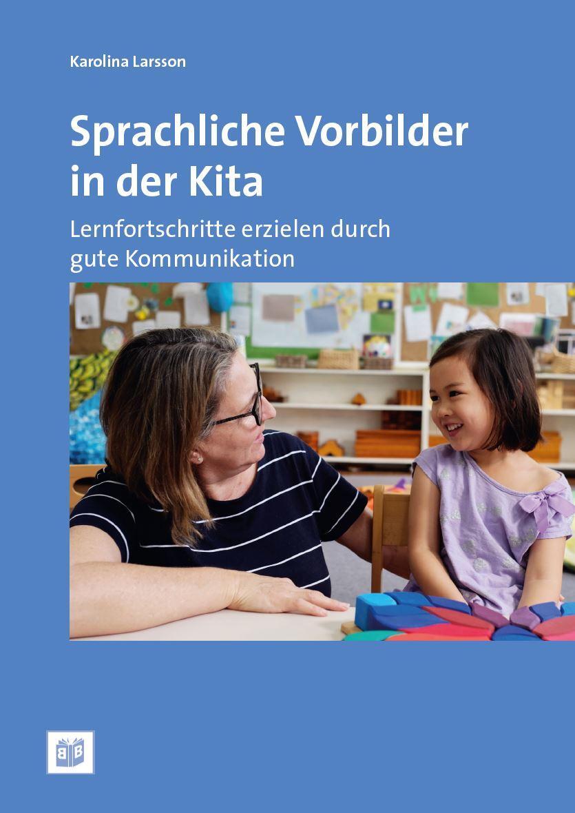 Cover: 9783946829591 | Sprachliche Vorbilder in der Kita | Karolina Larsson | Taschenbuch