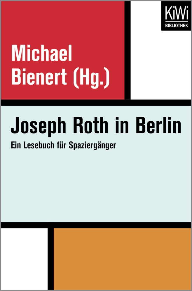 Cover: 9783462401820 | Joseph Roth in Berlin | Ein Lesebuch für Spaziergänger | Joseph Roth