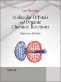 Cover: 9780470746585 | Molecular Orbitals and Organic Chemical Reactions | Ian Fleming | Buch