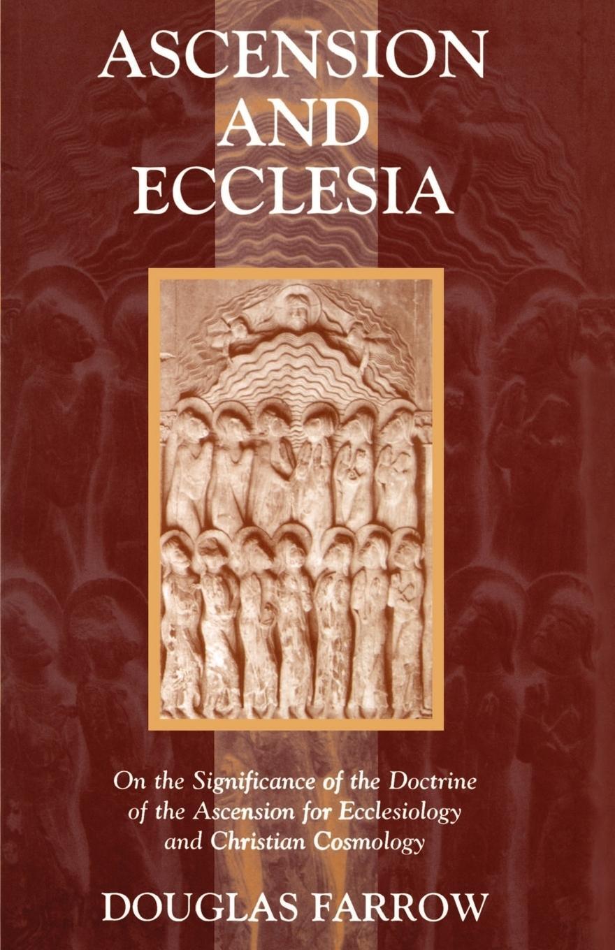 Cover: 9780802827913 | Ascension and Ecclesia | Douglas B. Farrow | Taschenbuch | Paperback