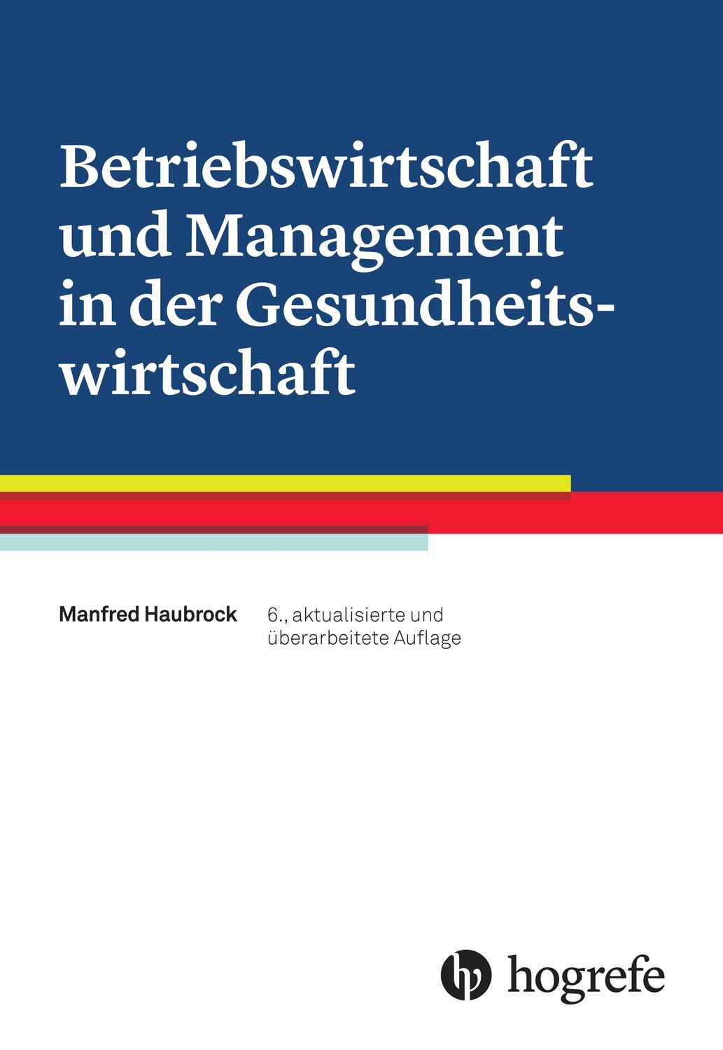 Cover: 9783456853628 | Betriebswirtschaft und Management in der Gesundheitswirtschaft | Buch