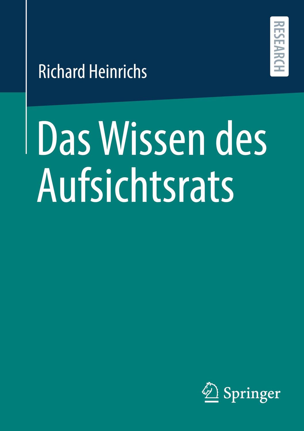 Cover: 9783658425203 | Das Wissen des Aufsichtsrats | Richard Heinrichs | Taschenbuch | xxii