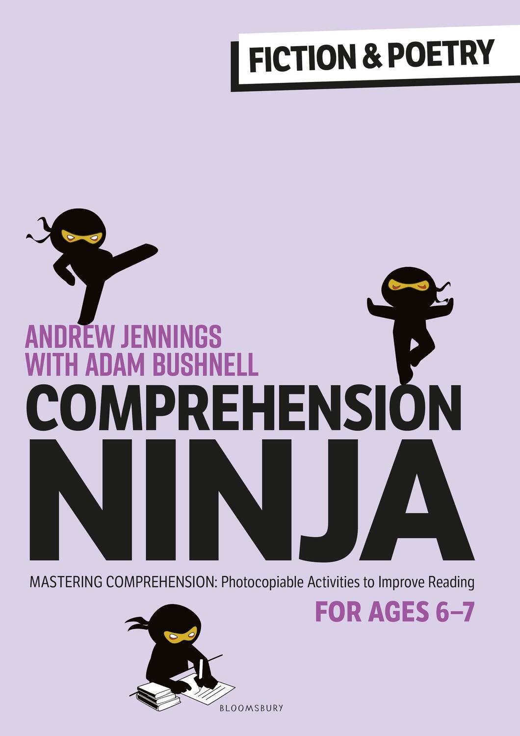 Cover: 9781472989833 | Comprehension Ninja for Ages 6-7: Fiction &amp; Poetry | Jennings (u. a.)