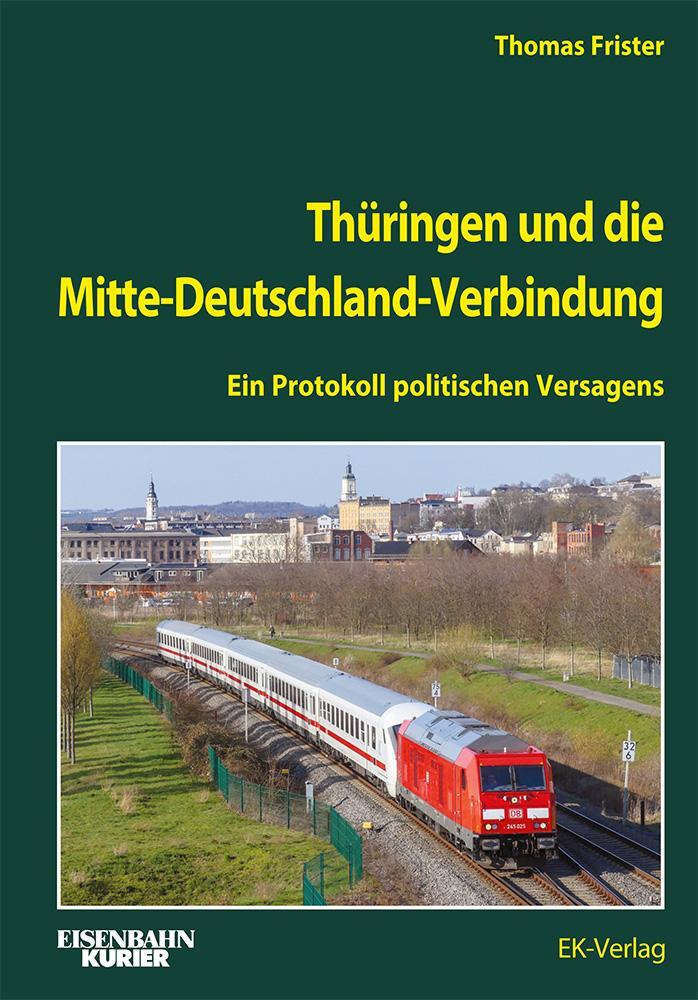 Cover: 9783844664348 | Thüringen und die Mitte-Deutschland-Verbindung | Thomas Frister | Buch
