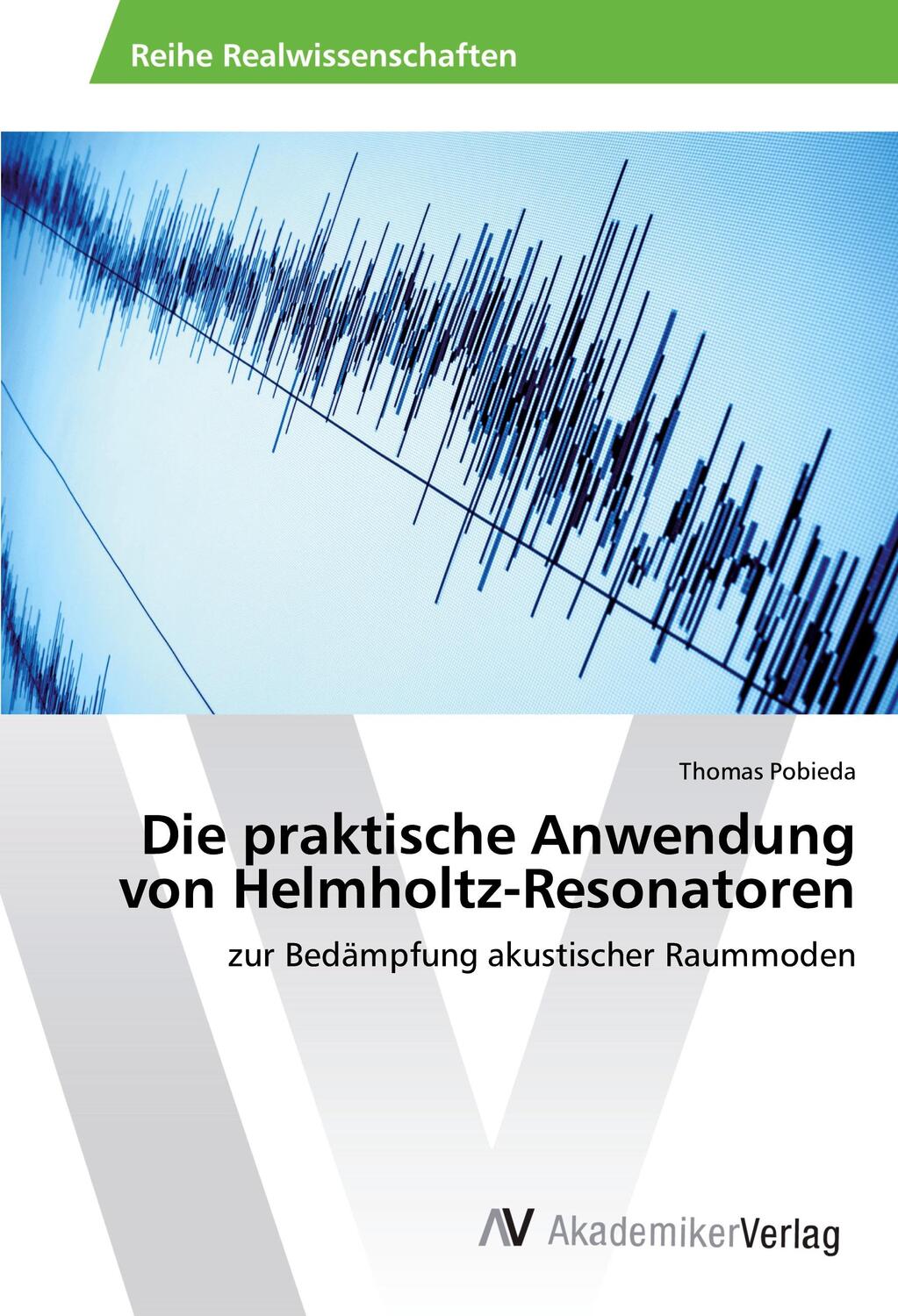 Cover: 9783639875546 | Die praktische Anwendung von Helmholtz-Resonatoren | Thomas Pobieda