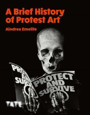 Cover: 9781849767828 | A Brief History of Protest Art | Aindrea Emelife | Taschenbuch | 2022