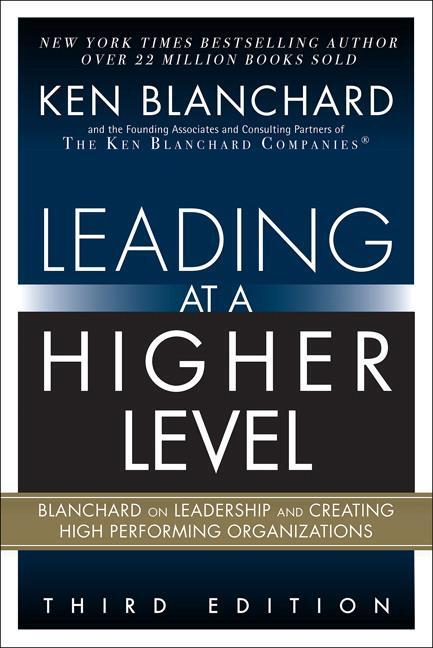 Cover: 9780134857534 | Leading at a Higher Level | Ken Blanchard | Buch | Englisch | 2018