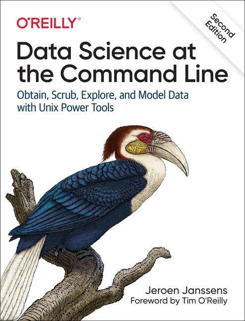 Cover: 9781492087915 | Data Science at the Command Line: Obtain, Scrub, Explore, and Model...