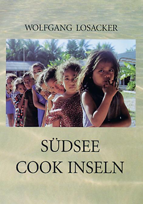 Cover: 9783882645071 | Südsee - Cook Inseln | Wolfgang Losacker | Buch | Deutsch | 2010