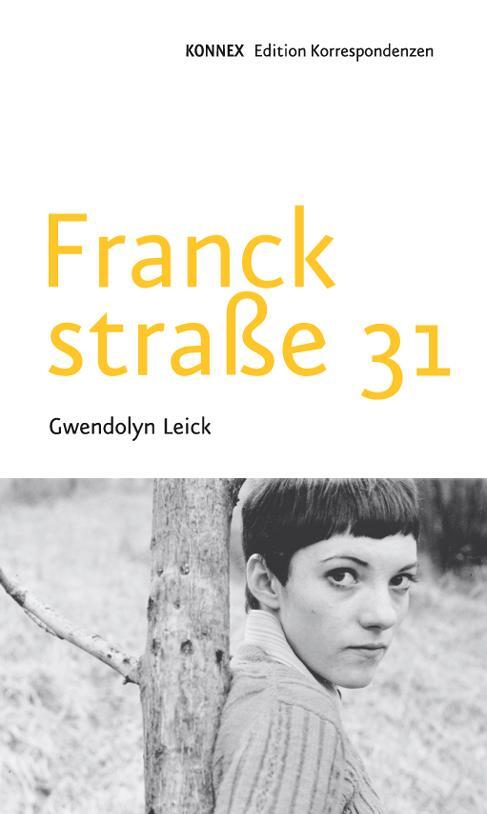 Cover: 9783902951670 | Franckstraße 31 | Raumprosa | Gwendolyn Leick | Taschenbuch | KONNEX