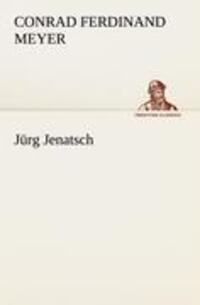 Cover: 9783842404120 | Jürg Jenatsch | Conrad Ferdinand Meyer | Taschenbuch | Paperback