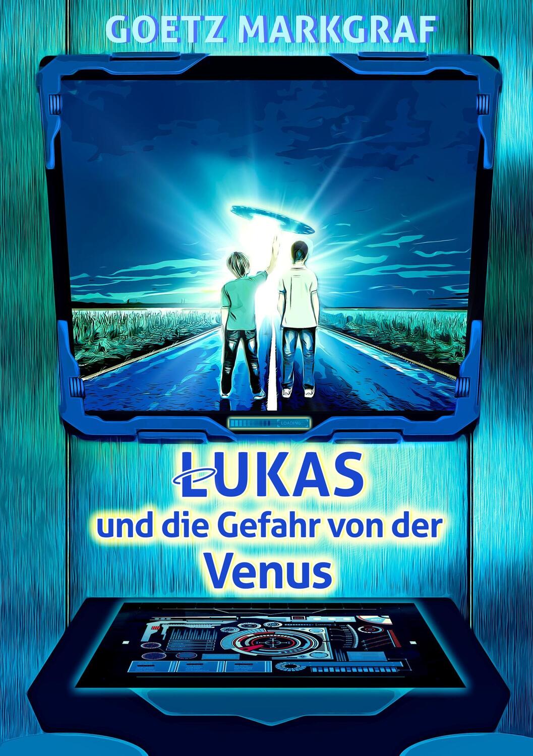 Cover: 9783746032351 | Lukas und die Gefahr von der Venus | Goetz Markgraf | Taschenbuch