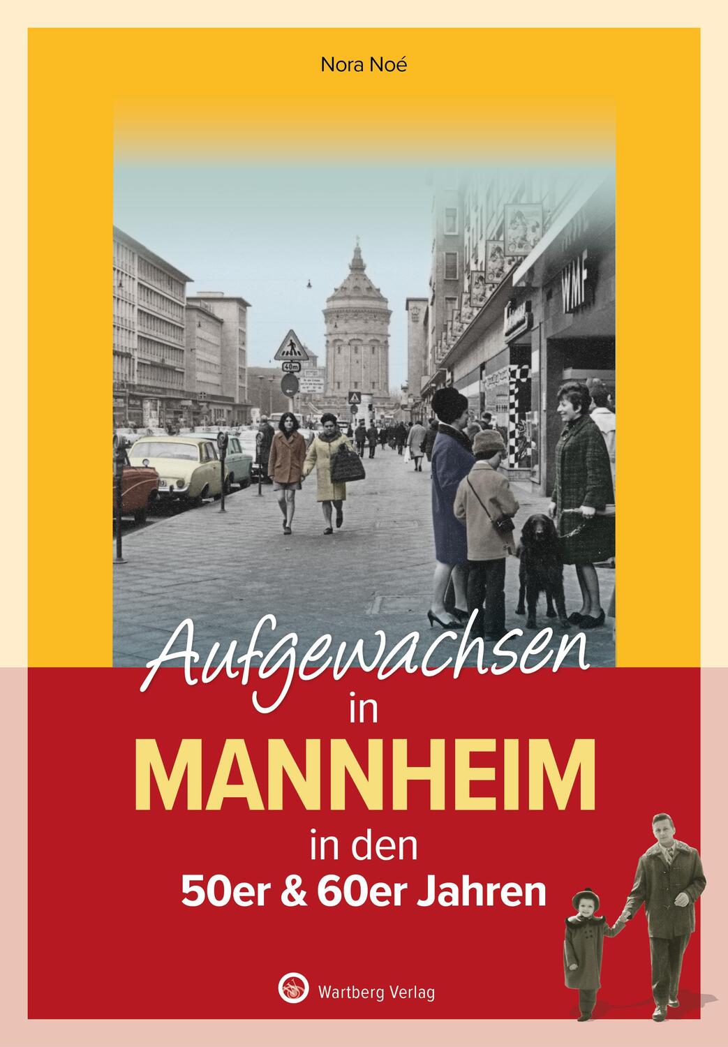 Cover: 9783831333844 | Aufgewachsen in Mannheim in den 50er &amp; 60er Jahren | Nora Noé | Buch