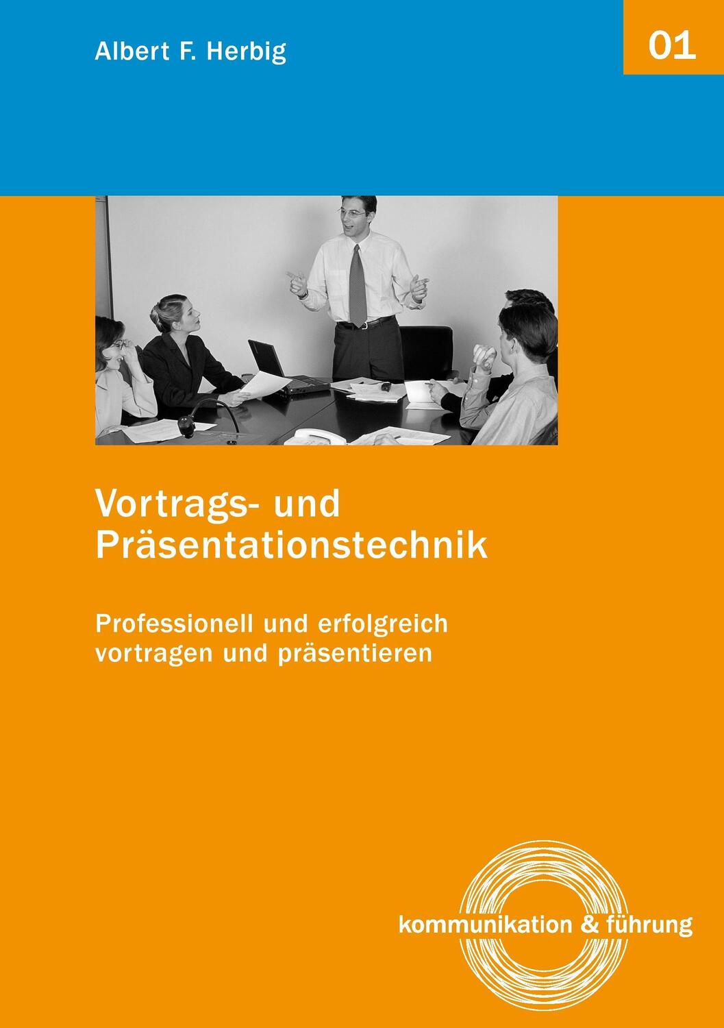 Cover: 9783735784278 | Vortrags- und Präsentationstechnik | Albert F. Herbig | Taschenbuch
