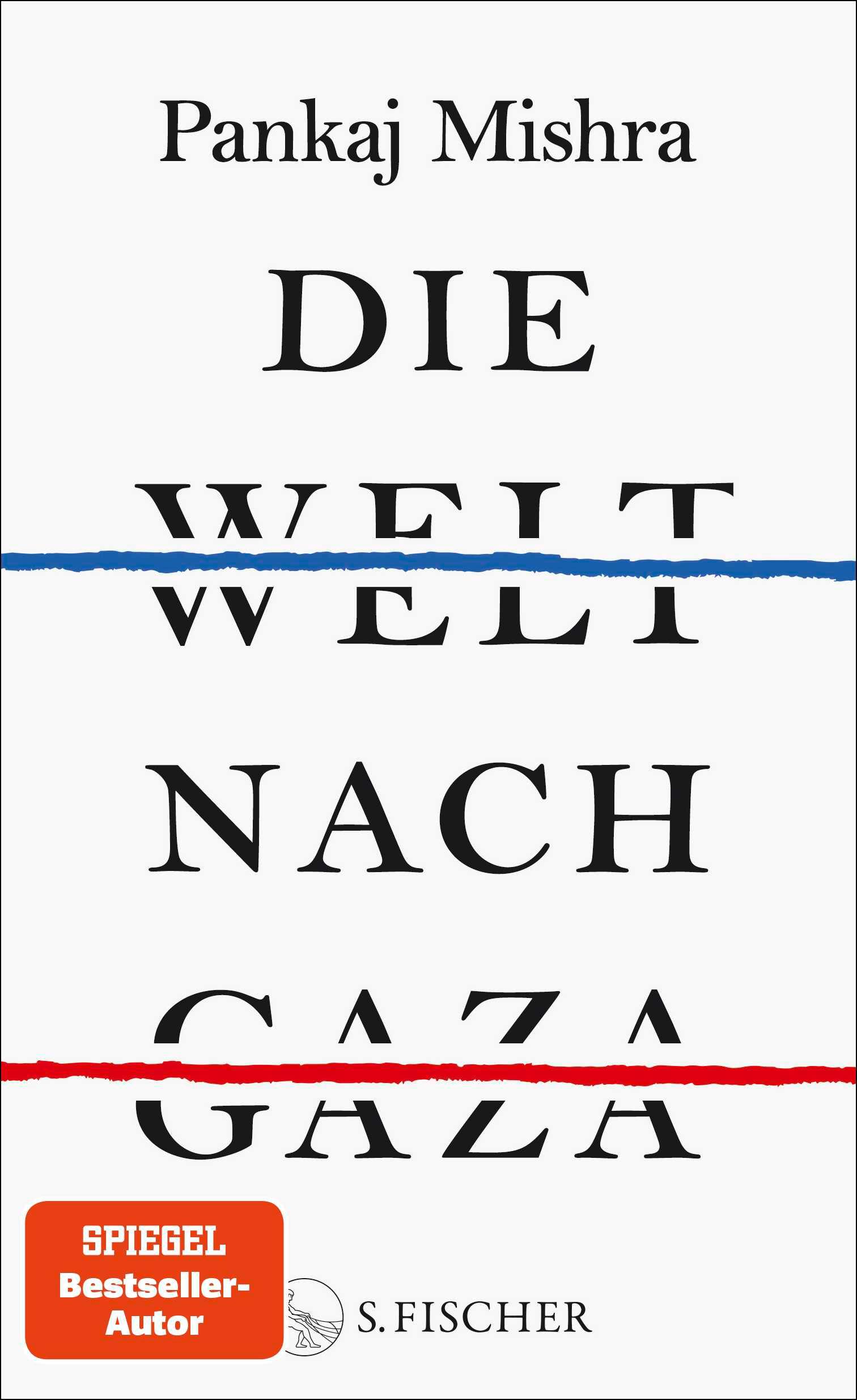 Cover: 9783103977042 | Die Welt nach Gaza | Pankaj Mishra | Buch | 304 S. | Deutsch | 2025